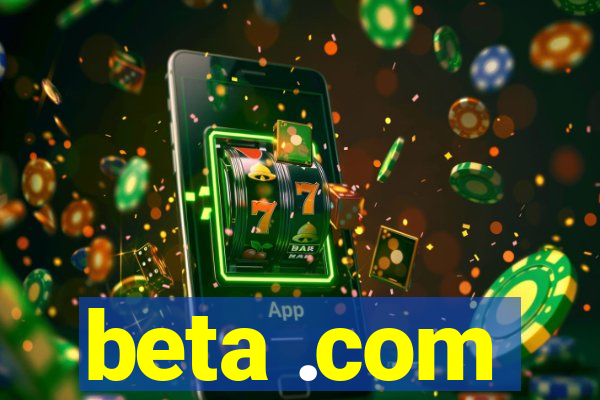 beta .com